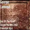 Bad of the Heart (Adam Marano 2002 Freestyle Mix) - Single album lyrics, reviews, download