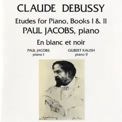 Debussy: Etudes for Piano, Books I & II - En Blanc et Noir by Gilbert Kalish & Paul Jacobs album reviews, ratings, credits