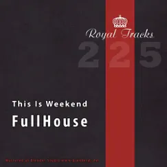 This is Weekend - Single by Fullhouse album reviews, ratings, credits