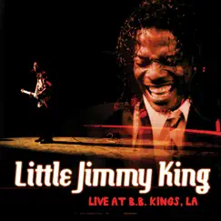 Live At B.B. Kings, LA by Little Jimmy King album reviews, ratings, credits