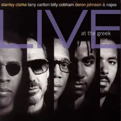 Stanley Clarke, Larry Carlton, Billy Cobham, Deron Johnson & Najee Live At the Greek by Stanley Clarke album reviews, ratings, credits