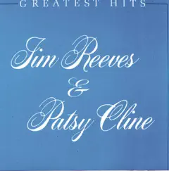 Greatest Hits by Jim Reeves & Patsy Cline album reviews, ratings, credits