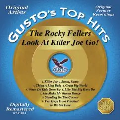 Gusto's Top Hits: Look At Killer Joe Go! by The Rocky Fellers album reviews, ratings, credits