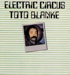 Electric Circus by Toto Blanke album reviews, ratings, credits