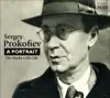 Sergey Prokofiev: A Portrait (His Works - His Life) album lyrics, reviews, download