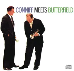 Conniff Meets Butterfield by Billy Butterfield & Ray Conniff album reviews, ratings, credits