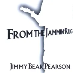 From the Jammin' Rug by Jimmy Bear Pearson album reviews, ratings, credits