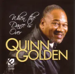 When the Dance Is Over by Quinn Golden album reviews, ratings, credits