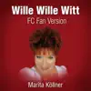 Wille Wille Witt (FC Fan Version) - Single album lyrics, reviews, download