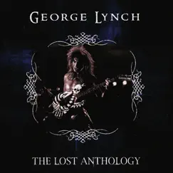 The Lost Anthology by George Lynch album reviews, ratings, credits