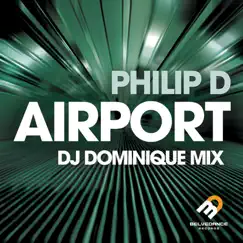 Airport - DJ Dominique Mix Feat. TLB - Single by Philip D album reviews, ratings, credits