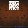 The Big Box of Love album lyrics, reviews, download