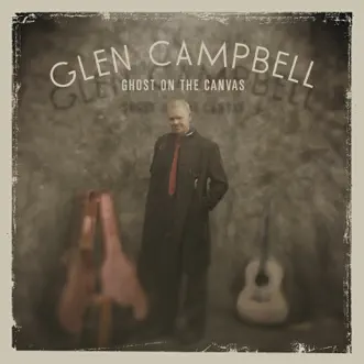 Ghost On the Canvas by Glen Campbell album download