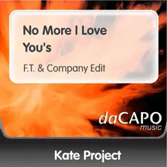 No More I Love You's - Single by Kate Project album reviews, ratings, credits