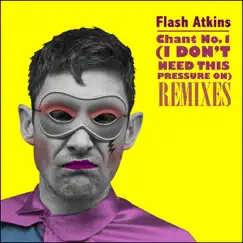 Chant No. 1 (I Can't Keep This Pressure On) by Flash Atkins & Danielle Moore album reviews, ratings, credits