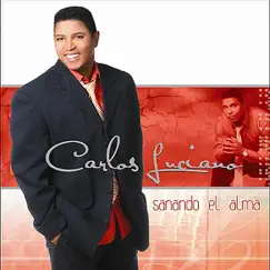 Sanando el Alma by Carlos Luciano album reviews, ratings, credits