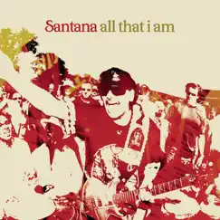 All That I Am by Santana album reviews, ratings, credits