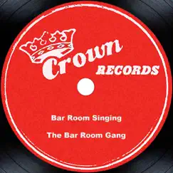 Bar Room Singing by The Bar Room Gang album reviews, ratings, credits
