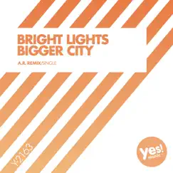 Bright Lights Bigger City (A.R. Remix) Song Lyrics