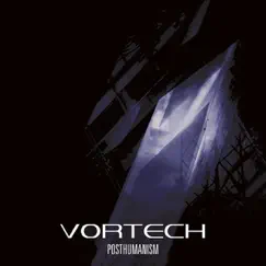 Posthumanism by Vortech album reviews, ratings, credits