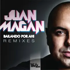 Bailando por Ahí (Juan Magan feat. Crossfiré) [Remix] Song Lyrics