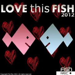 Love This Fish 2012 by Various Artists album reviews, ratings, credits
