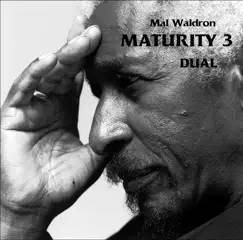 Maturity 3 -Dual- by Mal Waldron album reviews, ratings, credits