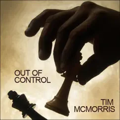 Out of Control - Single by Tim McMorris album reviews, ratings, credits