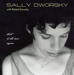 Start It All Over Again by Sally Dworsky album reviews, ratings, credits