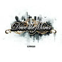 Elmwood by Drive Like Maria album reviews, ratings, credits