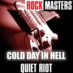 Rock Masters: Cold Day In Hell by Quiet Riot album reviews, ratings, credits