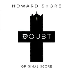 Doubt Original Score by Howard Shore album reviews, ratings, credits