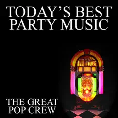 Today's Best Party Music by The Great Pop Crew album reviews, ratings, credits