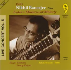 India's Maestro of Melody: Live Concert, Vol. 5 by Pandit Nikhil Banerjee & Zakir Hussain album reviews, ratings, credits
