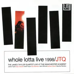 Whole Lotta Live 1998 by James Taylor Quartet album reviews, ratings, credits