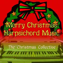 Merry Christmas Harpsichord Music by The Christmas Collective album reviews, ratings, credits