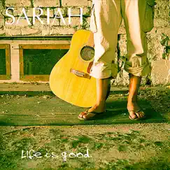 Life is Good by Sariah album reviews, ratings, credits