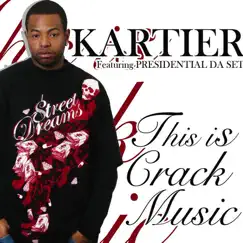 This Is Crack Music by Kartier, Ron Browz & The Heatmakerz album reviews, ratings, credits