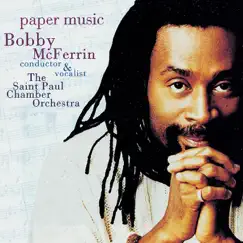 Paper Music by Bobby McFerrin & The Saint Paul Chamber Orchestra album reviews, ratings, credits
