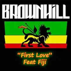 First Love - Single by Brown Hill album reviews, ratings, credits