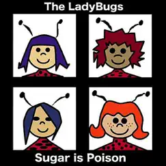 Sugar is Poison by The Ladybugs album reviews, ratings, credits