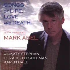 Songs of Life, Love and Death by Mark Abel album reviews, ratings, credits