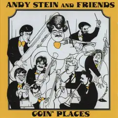 Goin' Places by Andy Stein and Friends album reviews, ratings, credits