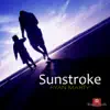 Sunstroke (Timur Shafiev Remix) song lyrics