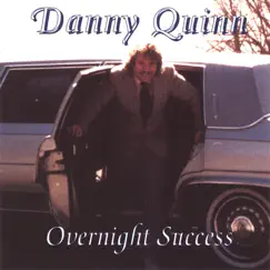 Overnight Success by Danny Quinn album reviews, ratings, credits