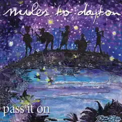 Pass It On by Miles to Dayton album reviews, ratings, credits