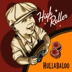 High Roller by Hullabaloo album reviews, ratings, credits