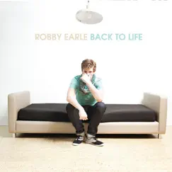 Back to Life - EP by Robby Earle album reviews, ratings, credits