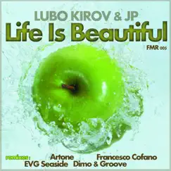 Life Is Beautiful (feat. JP) [Remixes] by Lubo Kirov album reviews, ratings, credits