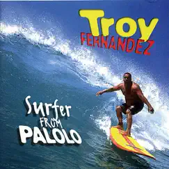 Surfer from Palolo by Troy Fernandez album reviews, ratings, credits